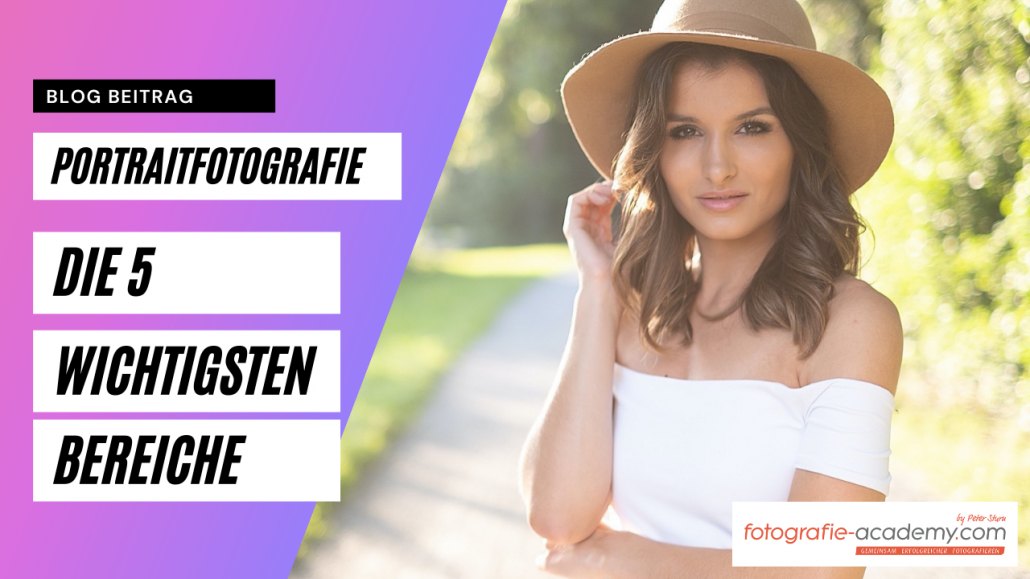 Portraitfotografie Die 5 Wichtigsten Bereiche Aller Portraits Portraitfotografie Die 5 Wichtigsten Bereiche Aller Portraits